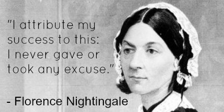 jstorres's tweet photo. "I attribute my success to this: I never gave or took any excuse." - Florence Nightingale https://t.co/neFxfYgl99 https://t.co/e7j7rl07rW