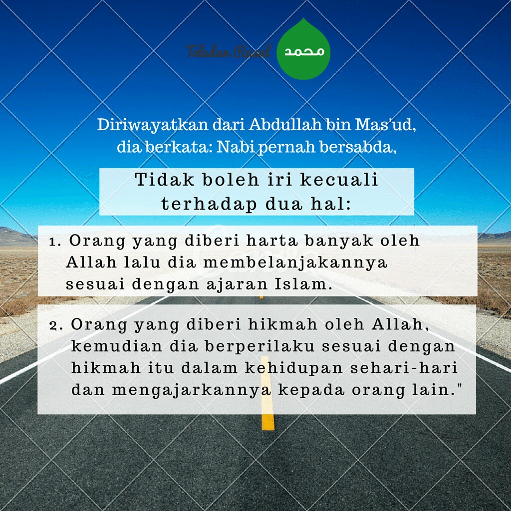 Tdk blh iri kec thdp 2: Org yg berharta byk lalu membelanjakannya di tgn Allah. Org yg diberi ... #TeladanRasul