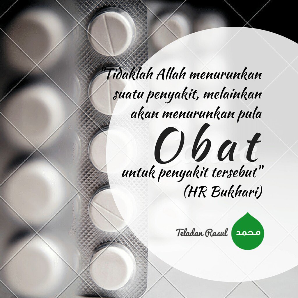 TeladanRasul's tweet photo. Tidaklah Allah menurunkan suatu penyakit, melainkan akan menurunkan pula obat untuk penyakit #TeladanRasul https://t.co/RFcmWuWr1F