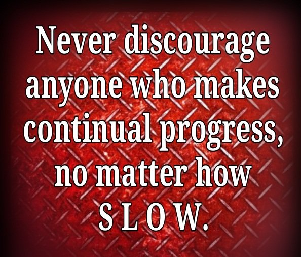 ApplicationsSms's tweet image. Never discourage anyone who makes continual #progress no matter how slow.
#thoughts #NeverGiveUp