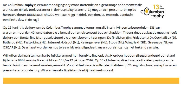 Wij willen de finalisten van de Columbus Trophy van harte feliciteren met hun bereikte finaleplaats!
