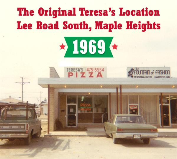 The original Teresa's started serving up delicious pizzas in Maple Heights 47 years ago!