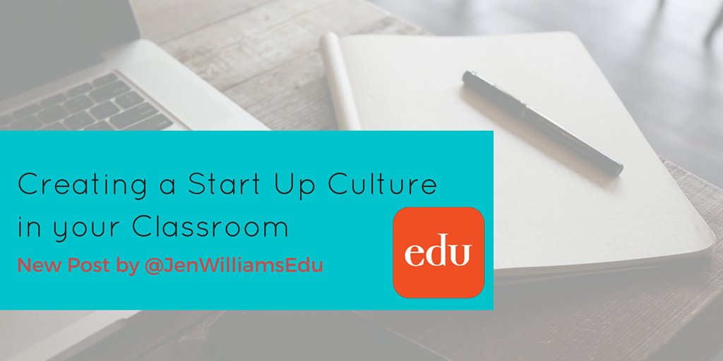 JenWilliamsEdu's tweet photo. Create a Startup Culture in Your Classroom https://t.co/dwVNHyiDjD Honored to share this piece! Thanks @edutopia! https://t.co/p9XILomAYu