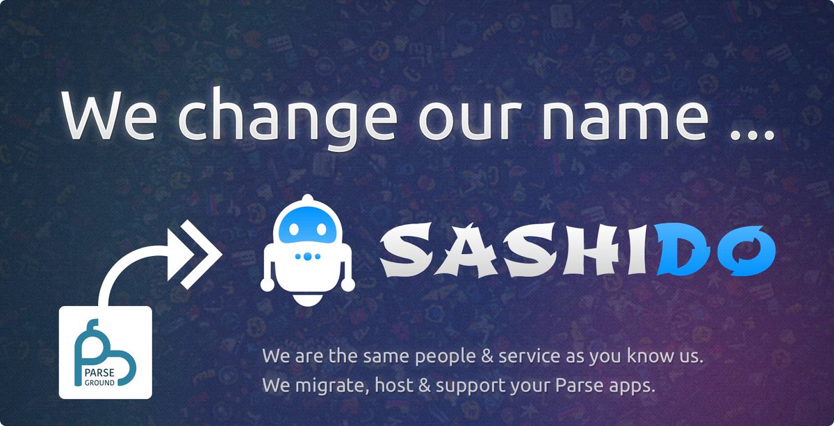 parseground's tweet image. If you want to find information about @ParseGround,visit @sashidoio:the new name of the service. #Parse #ParseServer