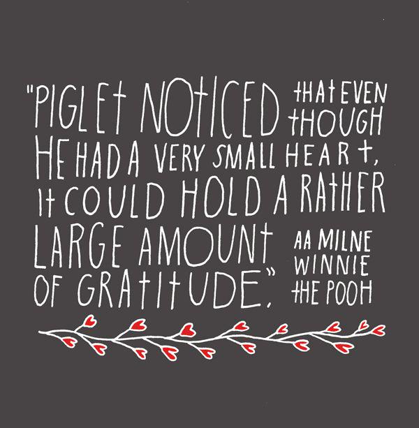LondonMindful's tweet photo. "Piglet noticed that even though he had a very small heart, it could hold a rather large amount of gratitude." https://t.co/TqsCl8Nl0S