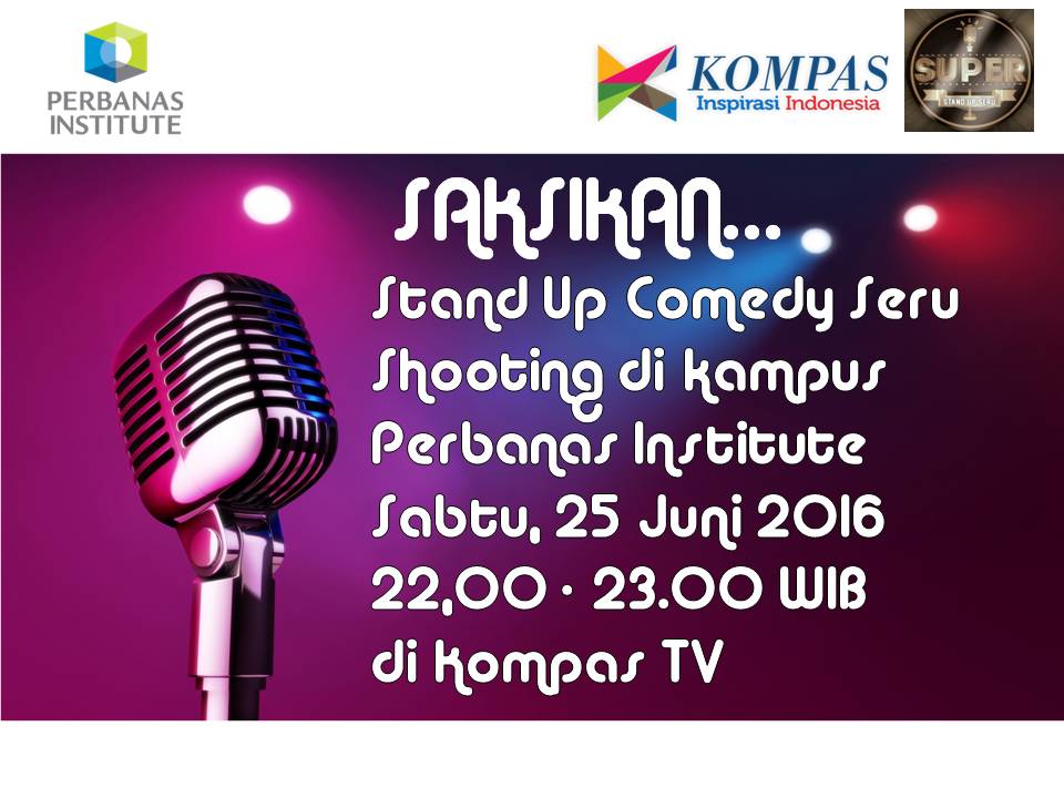 Saksikan acara Stand Up Comedy seru shooting di Kampus Perbanas di Kompas TV Sabtu 25 Juni 2016 pukul 22:00-23:00
