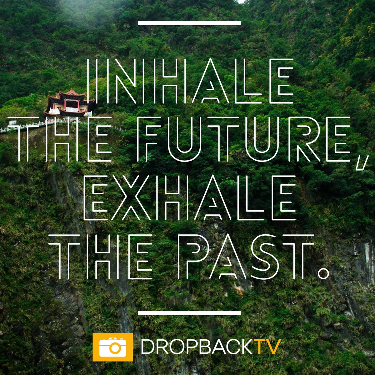 DropbackTV's tweet photo. "Inhale the future, exhale the past." https://t.co/GWCJhHrMH9