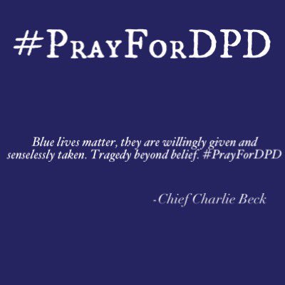 Blue lives matter, they are willingly given and senselessly taken. Tragedy beyond belief. #PrayForDPD