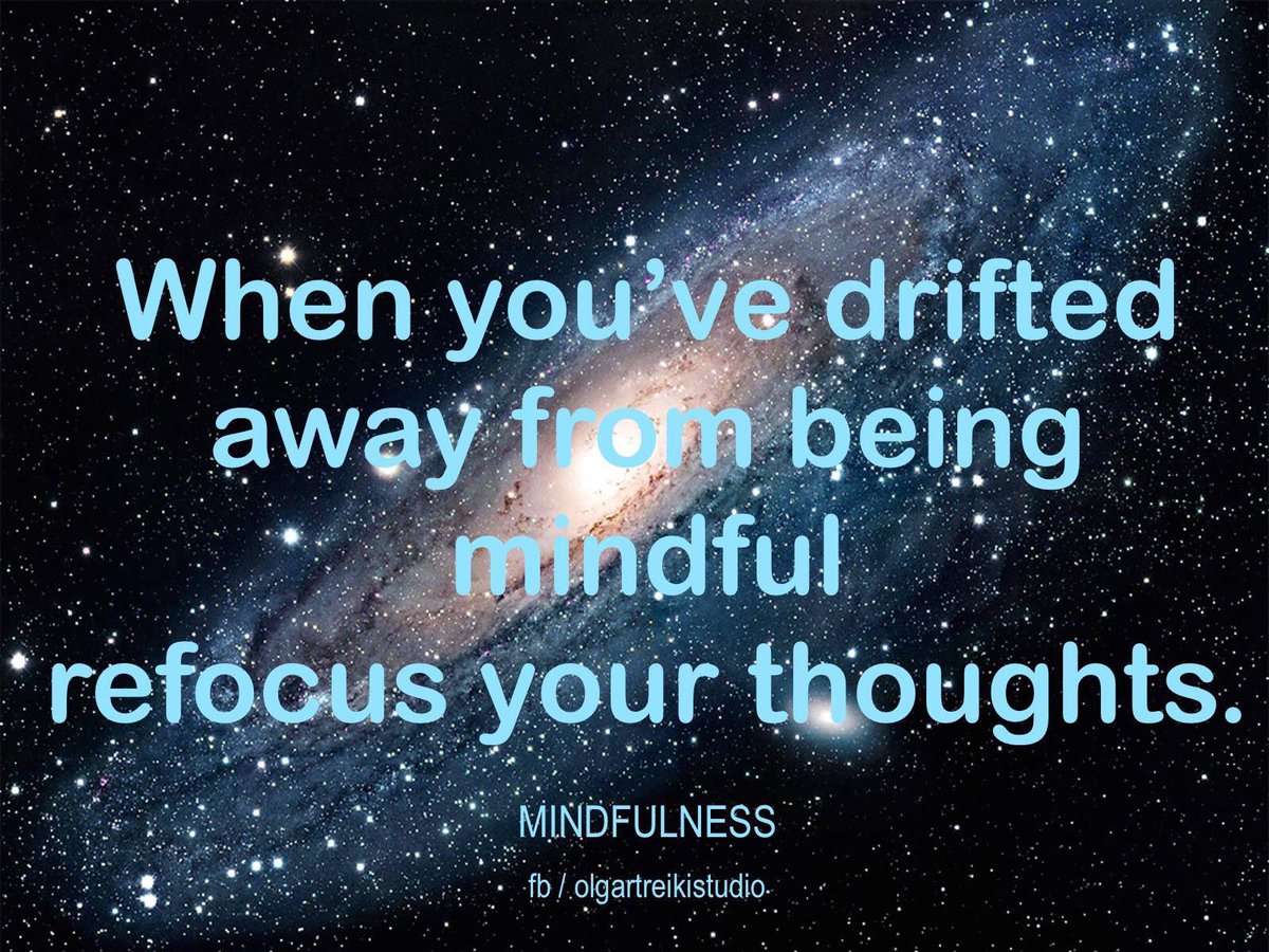 olgavandijk's tweet image. When you’ve drifted away from being mindful 
#refocusyourthoughts

♡Namaste,
#Mindfulness