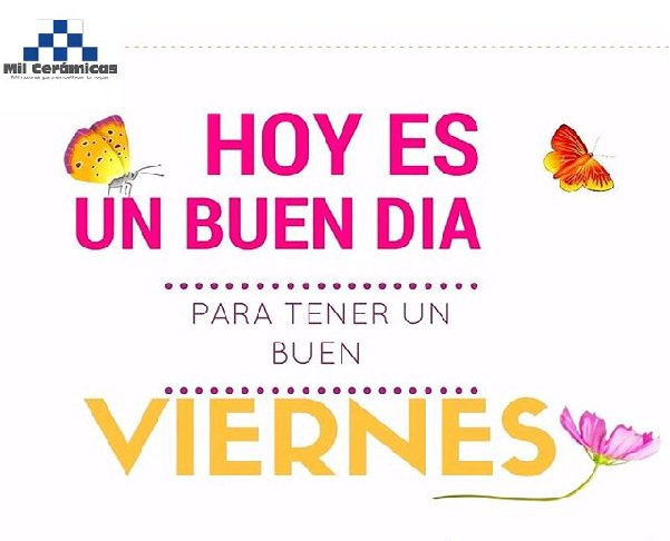 Milceramicamcy's tweet photo. Mil Cerámicas les desea un Feliz Día! #FelizViernes #CompromisoMilCeramicas #EstamosContigo https://t.co/3UOZzJWVT3