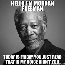 BASSTHOV3N's tweet photo. #tgif #HappyFriday #morganfreemam #memes @JordanHolleyy @ASUHubparties @sigmapsisigma @BabesNCocktails @ASUGirlRaves https://t.co/CDWuTIQm58