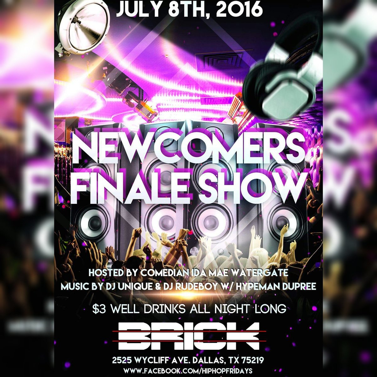 HipHopFridays's tweet photo. THE NEWCOMERS CAST FINALE SHOW w/ Host @IdaMaeWatergate 

$3 WELLS ALL DAY &amp; NIGHT
@HipHopFridays @brickdallas https://t.co/rGkLUWe9XI