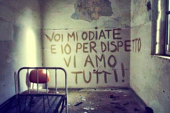 La scritta più bella di sempre. (Manicomio di Sassari)