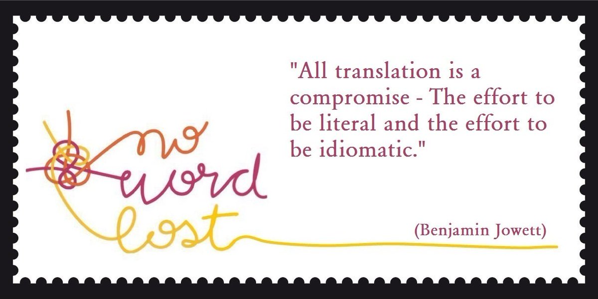 nowordlost's tweet photo. "All #translation is a compromise - The effort to be literal and the effort to be #idiomatic." (Benjamin Jowett) https://t.co/6OAE1aFzop