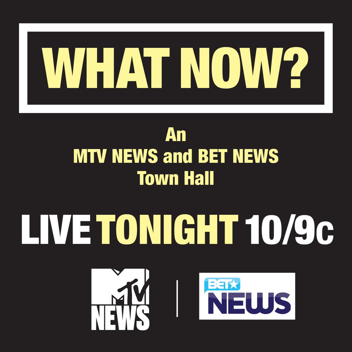 Tonight at 10p <a href="/MTV/">MTV</a> &amp; <a href="/BET/">BET</a> present the LIVE event "#WhatNow?: An @MTVNews and @BETNews Town Hall."