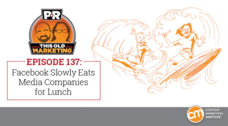 livextv's tweet image. This Week in Content Marketing: Facebook Slowly Eats Media C... via @JoePulizzi zoot.li/csmfm @CMIContent