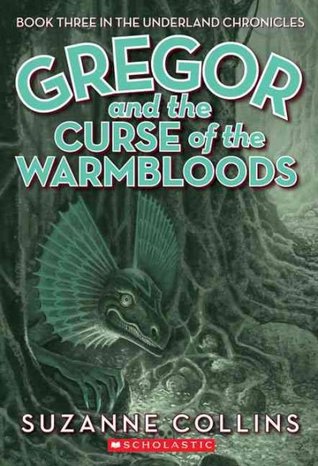 Gregor and the Curse of the Warmbloods (Underland Chronicles #3) by Suzanne Collins thebookwranglerreviews.wordpress.com/2016/07/05/gre…