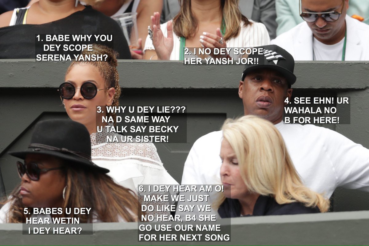 ManUtdInPidgin's tweet photo. Beyonce and Jay Z dey watch as Serena Williams send person enter gutter for #Wimbledon https://t.co/zd2LlZ23Uc