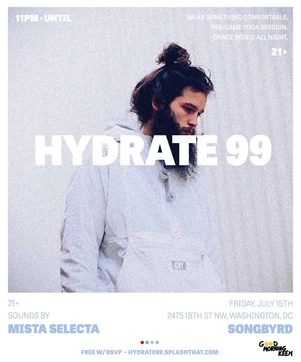 GoodMorningKeem's tweet photo. Late night Dance party w/ music by @MistaSelecta with a yoga pregame lead by @brandoflows #Hydrate99 #RSVPAsap https://t.co/w6RFuiiuGy