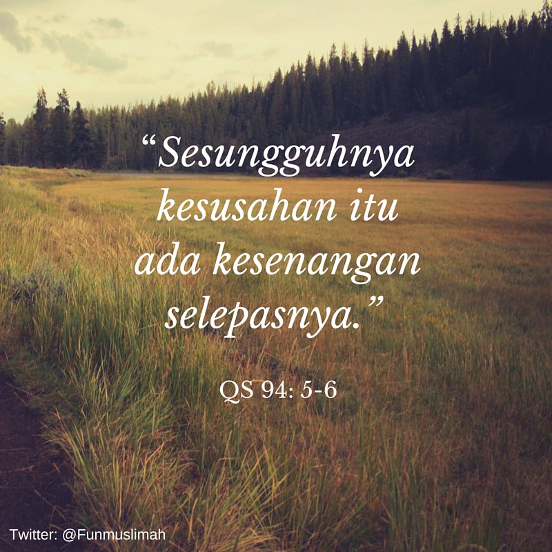 Yakinlah bahwa akan selalu ada kesenangan dibalik kesusahan :)