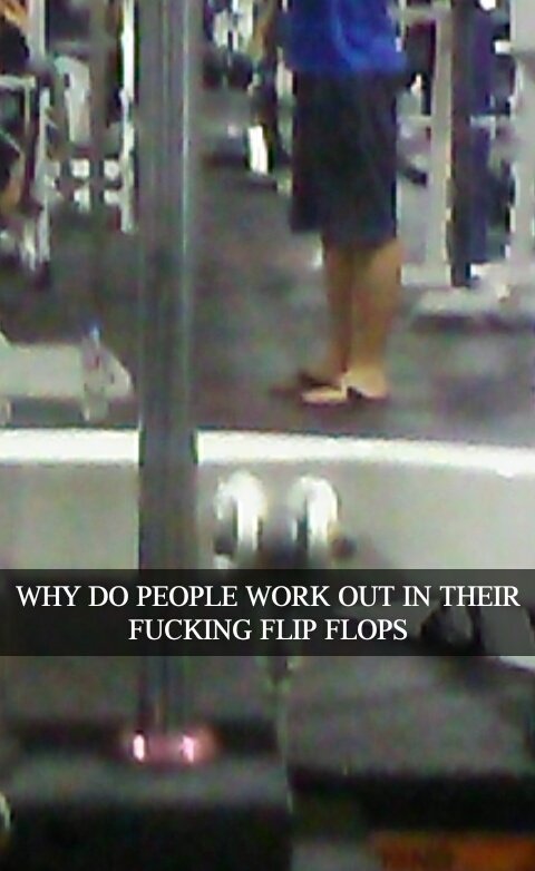 xMugenYoruichix's tweet photo. @Megamarines I'm screaming on the inside... i hate this so much #likewhy #WHY #FLIPFLOPS #REALLY #gym #onlyat24 https://t.co/vUBAoL0eRD