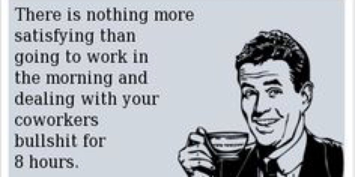 EscapeTheBS's tweet photo. #someecards #jibber #jabber #escapethecorpbs #FML #coworkerdrama #atleastpretendtowork #watercooler #coffeeTalk https://t.co/wsEWbJCuVP