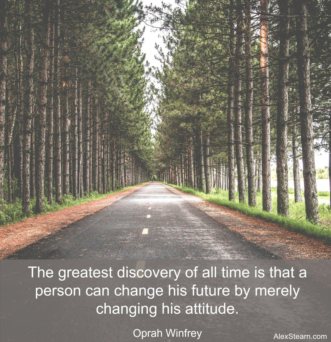 alexstearnx's tweet image. The greatest discovery of all time is that a person can change his future by merely changing his attitude Oprah W
