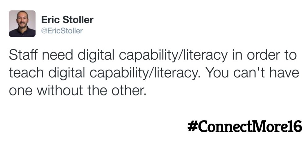 Jisc's tweet photo. Pertinent point from @ericstoller in today's closing #connectmore16 talk #digitalcapability #edtech https://t.co/eYCVf5r874