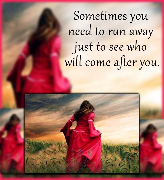 MessageMac's tweet image. Sometimes you need to #runaways just to see who will come after you.
#wisdom #quote