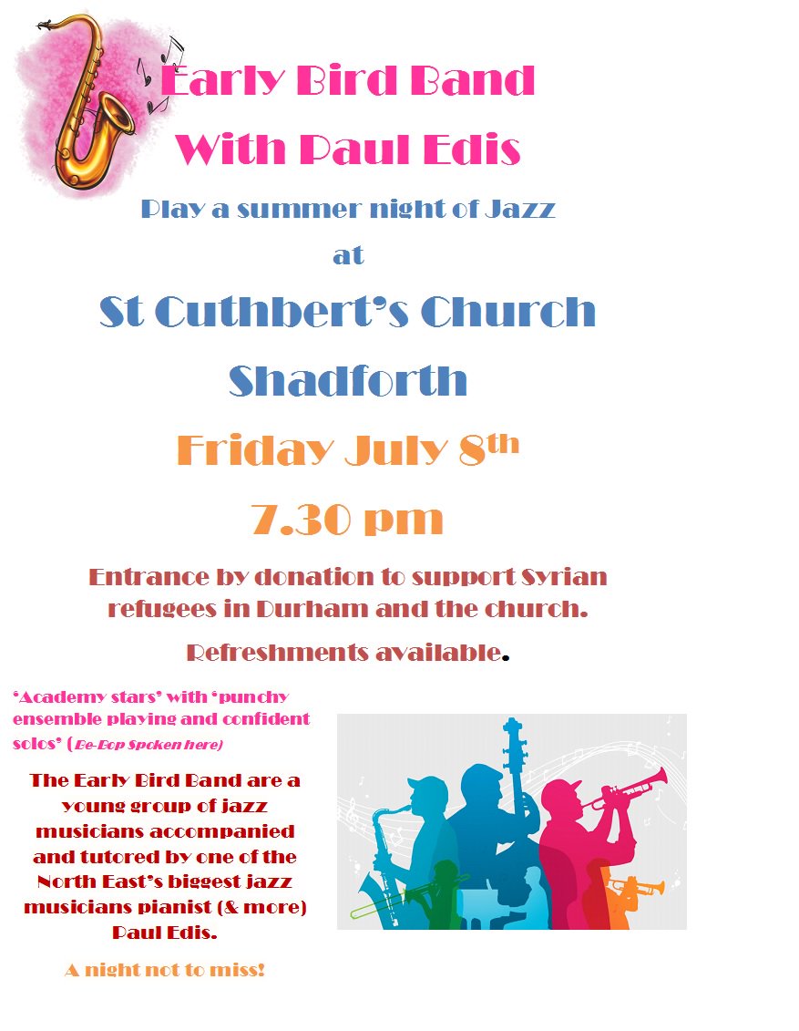 RevAllisonF's tweet photo. Something to cheer us up. Jazz with @PaulREdis and the Early Bird Band at St Cuhtbert's Church #Shadforth July 8th https://t.co/qO1BiWzyqJ