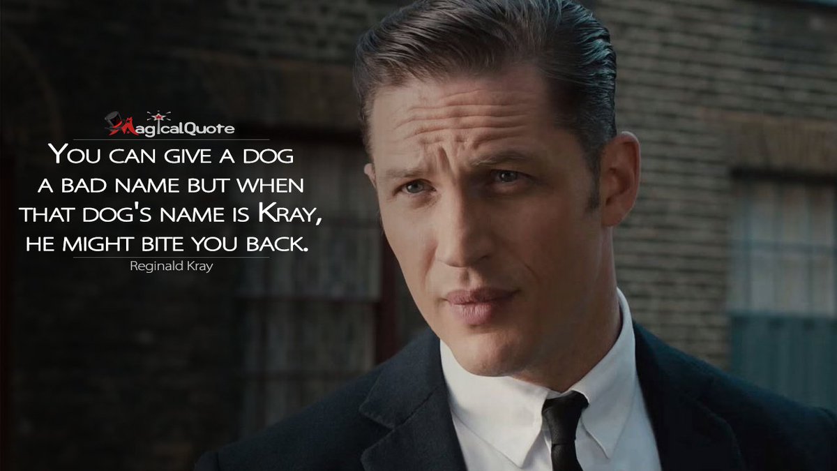 Magic2Quote's tweet photo. #ReginaldKray: You can give a dog a bad name but when that dog’s name is Kray, he might bite you back. #Legend https://t.co/8DI9K5028W