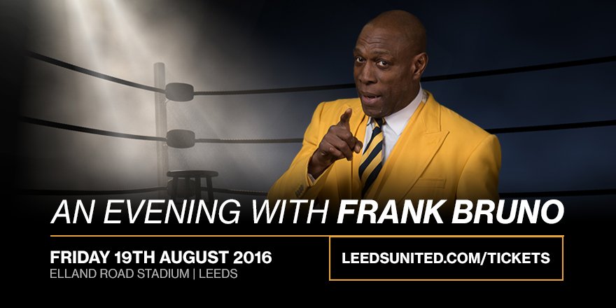 EllandRoad's tweet photo. Join us for 'An Evening with @frankbrunoboxer' on Friday 19th August. Tickets on sale via https://t.co/J2pZfwEKkl https://t.co/g4x7YVCwbH