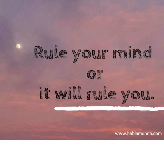 Habla_Mundo's tweet photo. Gobierna tu mente o ella te gobernará a ti. #rules #staystrong #force #learnlife #HablaMundo #words https://t.co/ldLquS6jmy