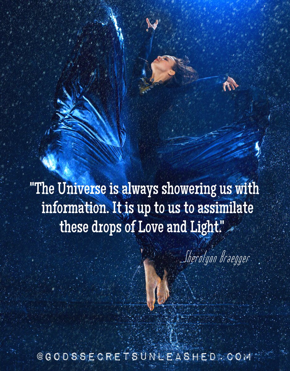 sbraegger11's tweet image. "The Universe is always showering us with information. It's up to us to assimilate these drops of Love and Light."