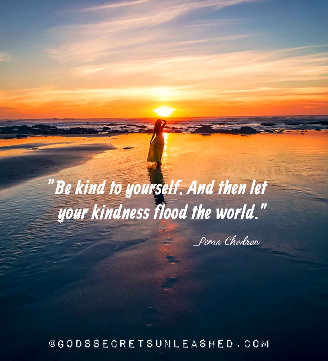 sbraegger11's tweet image. "Be kind to yourself. And then let your kindness flood the world."
_Pema Chodron #kindness #consciousness #spiritual