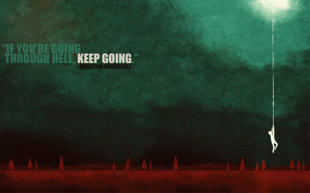 PodFling's tweet image. "If you're going through hell, keep going." - Winston Churchill