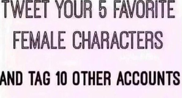-Melisandre 
-Ygritte 
-Arya
-Yara/Asha
-Brienne