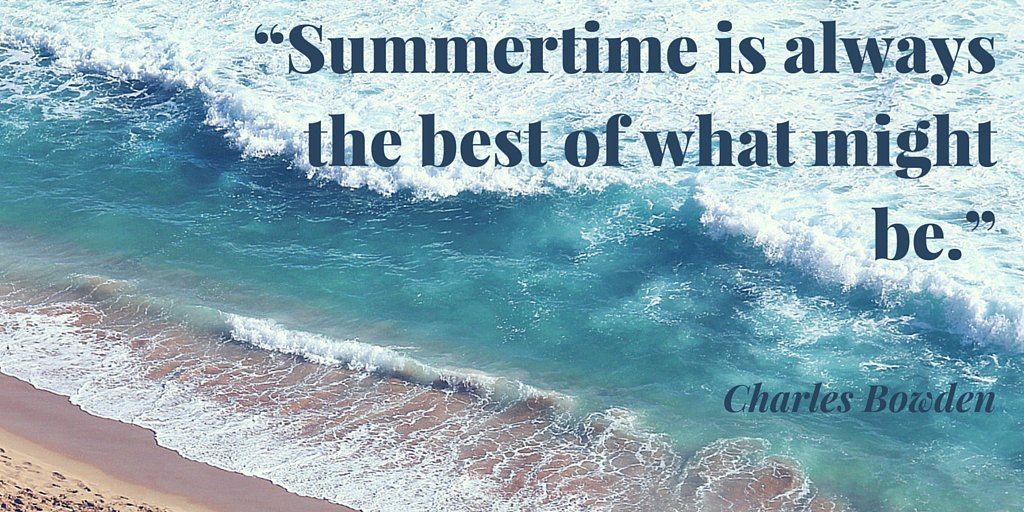 globalqep's tweet photo. "Summertime is always the best of what might be." -Charles Bowden #WednesdayWisdom #goglobalatg #summer https://t.co/NlZsY8c1ul
