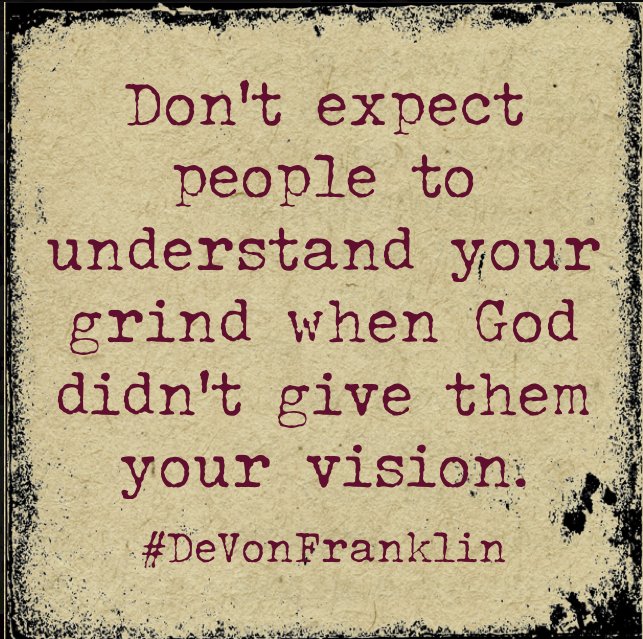 DeVonFranklin's tweet photo. Stay committed to the vision God gave you! Even when people look at you crazy! They don’t know what you know! https://t.co/rPgcQDBsCs