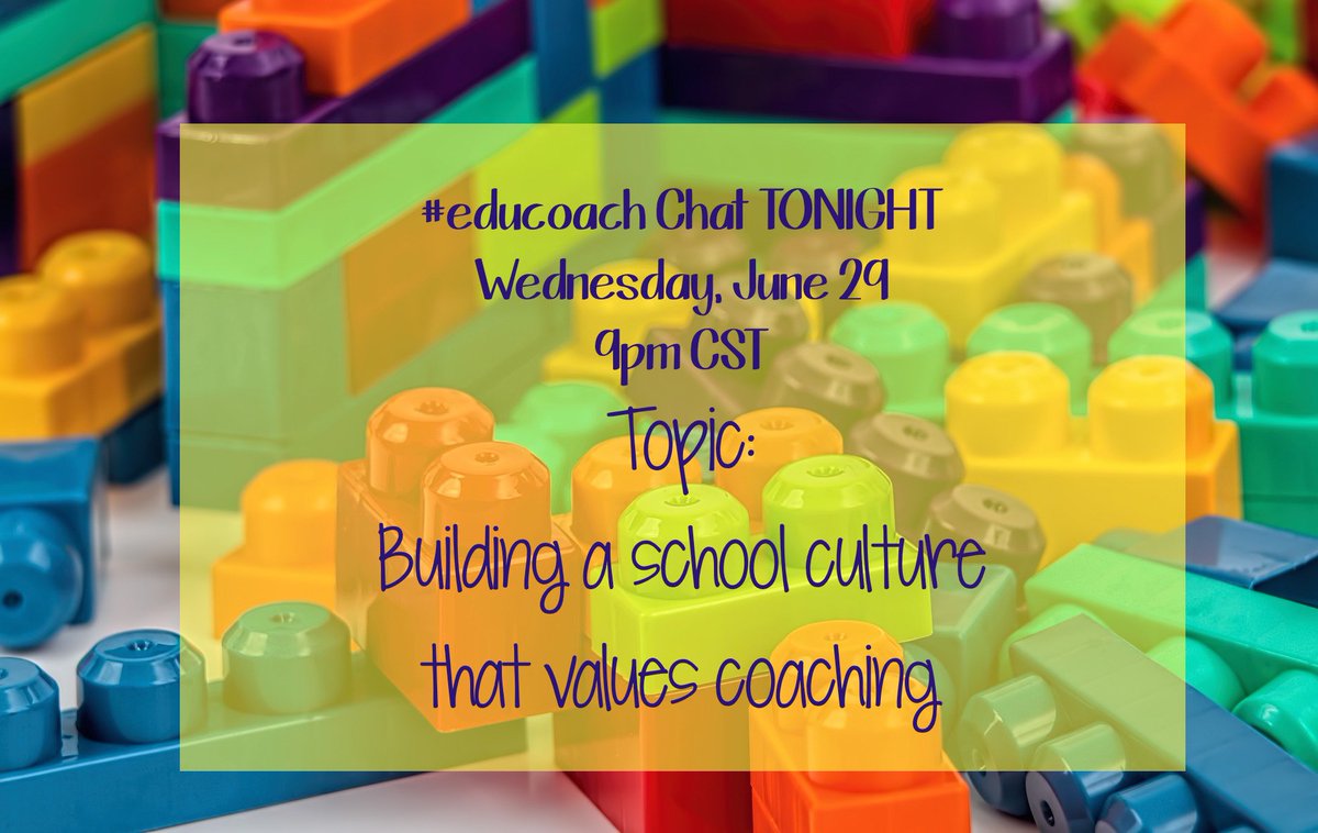 #educoach chat TONIGHT! Topic: Building a school culture 
that values coaching #iareads #iste16 #NotatISTE16 #IATLC