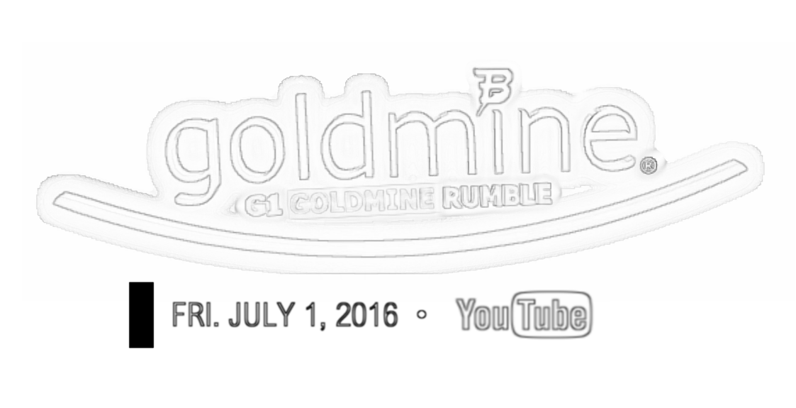 bewofficial's tweet photo. #GoldMine, featuring the G1 GoldMine Rumble | Fri. July 1, 2016. FREE &amp; EXCLUSIVE on @YouTube. https://t.co/s4MkuBxoQn