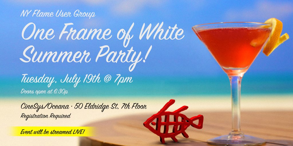 CineSysio's tweet photo. NY Flame Users, join the #OneFrameofWhite Summer Party Tue July 19. More info: https://t.co/I3AW7QvZAo #flame2017 https://t.co/95eD1Wt1HP