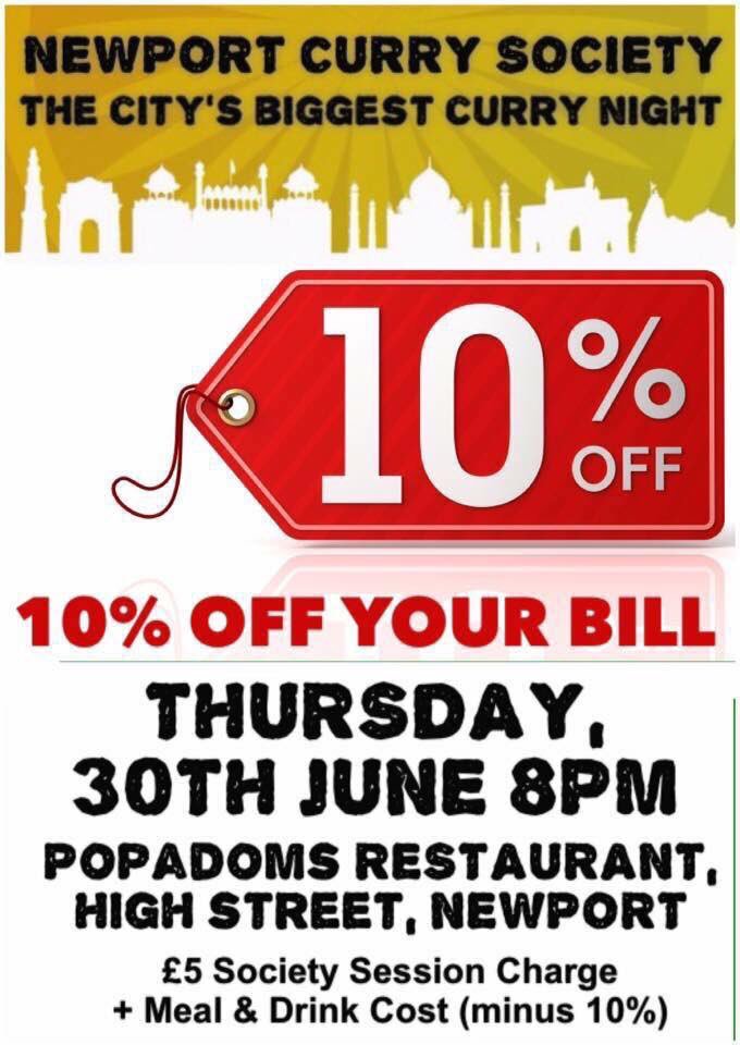 NEWPORT'S BIGGEST CURRY NIGHT! Tomorrow night. Thurs, 30th June. 8pm. Popadoms Restaurant, High St. ALL WELCOME! 😊