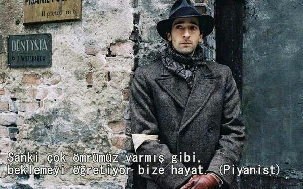 Sanki çok ömrümüz varmış gibi, beklemeyi öğretiyor bize hayat.
#ThePianist #replik #söz #takip
