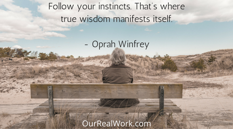 ourRealwork's tweet photo. Follow your instincts. That's where true wisdom manifests itself. #QuoteOfTheDay #Intuition #OurRealWork https://t.co/UsbnQVAilz