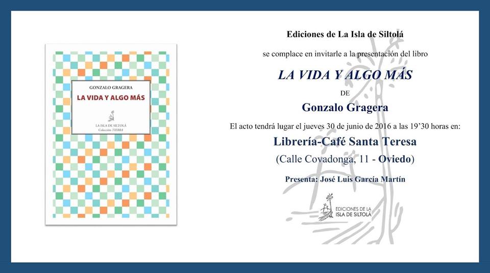 SantaTeresaLib's tweet photo. Hoy 19:30 presentación de "La vida y algo más" de Gonzalo Gragera, Ed #isladesiltola con José Luis García Martin. https://t.co/xpoEwGvQCx