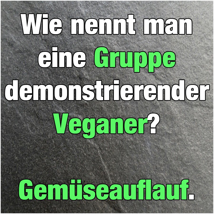 #vegan #funny #witz #witzig #lustig #humor #lachen #joke #veganhumor