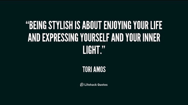 Being stylish is about enjoying youhr life and expressing yourself and your inner light- Tori Amos #bestyleduk
