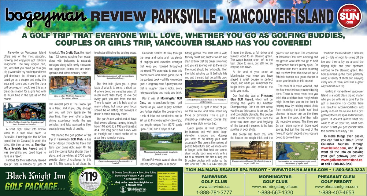See today's issue Edm Sun my Bogeyman Review of Parksville on Vanc Island - a great trip for everyone! <a href="/VIGolfTrail/">Golf Vancouver Island</a>