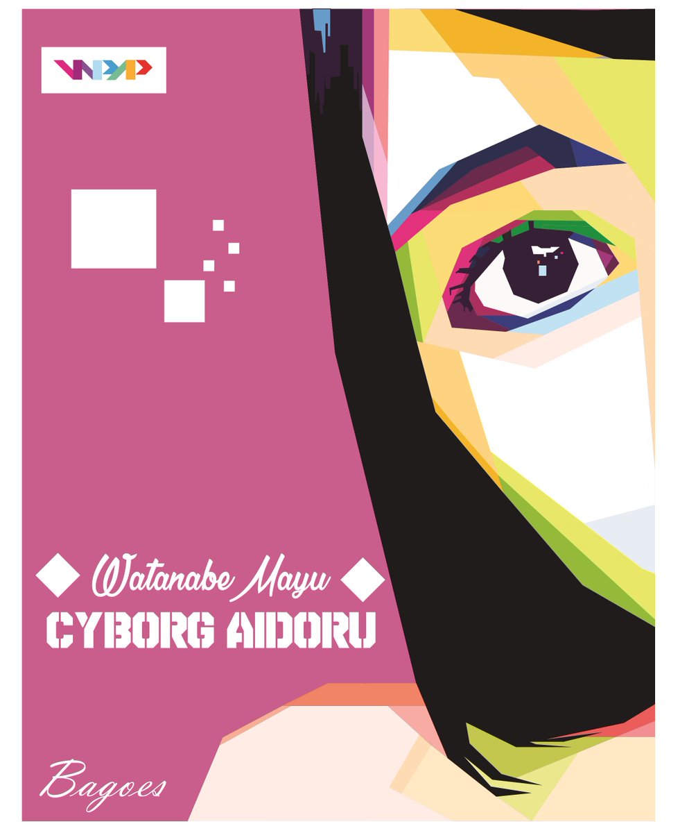 goeszhare's tweet photo. #WPAP #WatanabeMayu #CorelDrawX5
#Today #Karya3 #MayunoTameni
@karaage_mayu @MnDaisuki48 https://t.co/x5iOkRSMdK